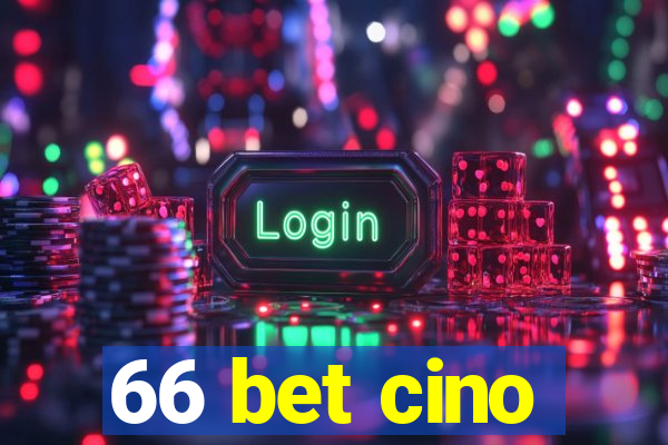 66 bet cino